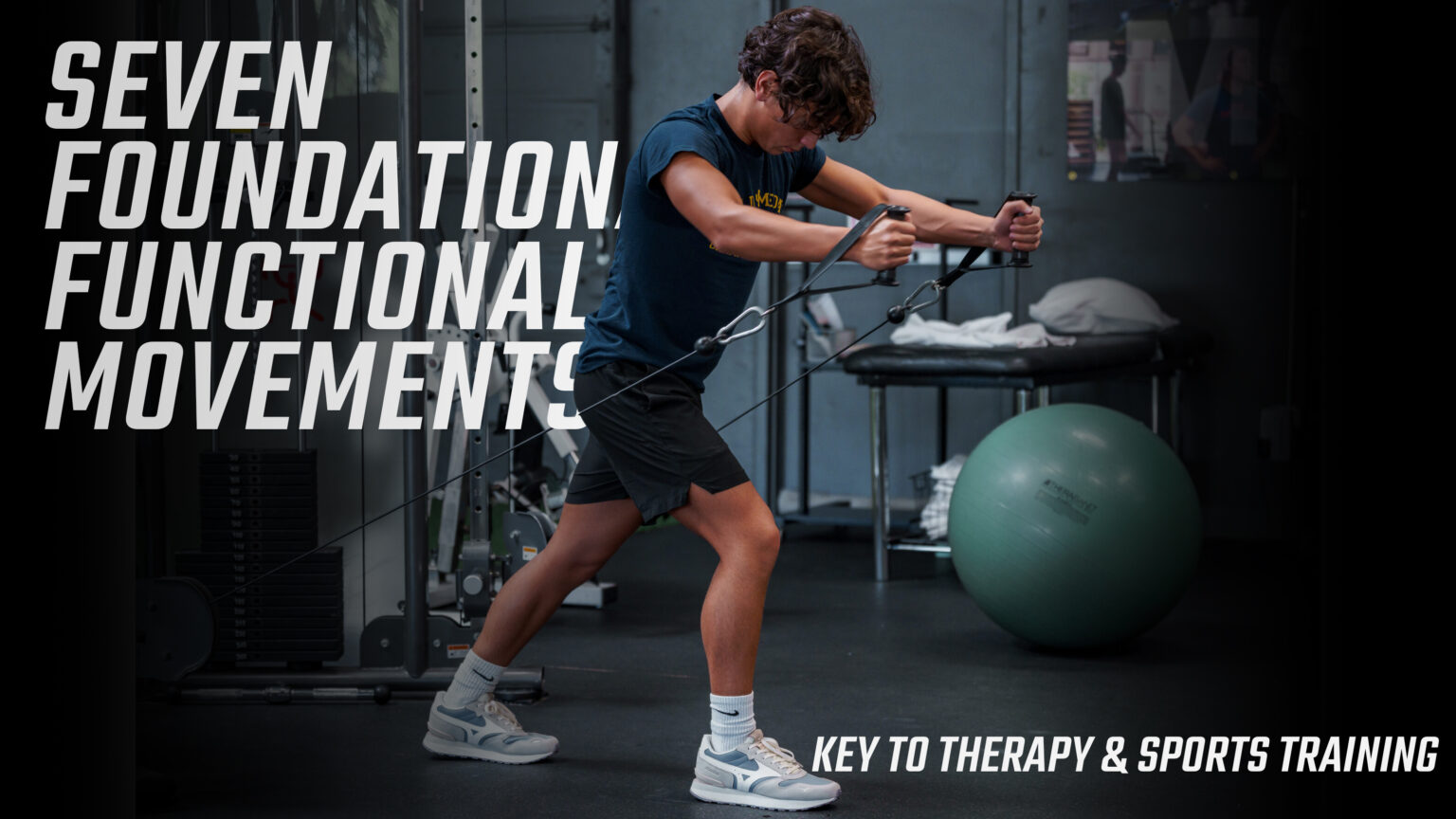 7 Foundational Functional Movements Key to Therapy & Sports